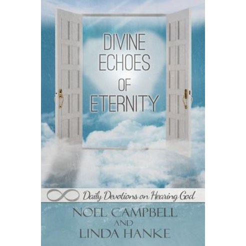 Divine Echoes of Eternity Paperback, Linda Hanke