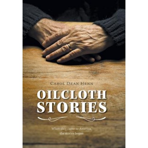 Oilcloth Stories Hardcover, FriesenPress