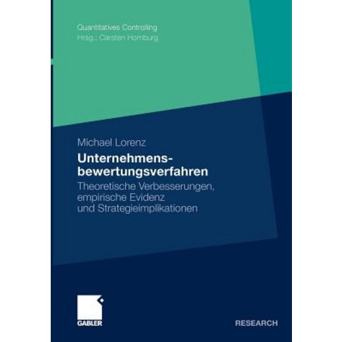 Unternehmensbewertungsverfahren: Theoretische Verbesserungen Empirische Evidenz Und Strategieimplikationen Paperback, Gabler Verlag