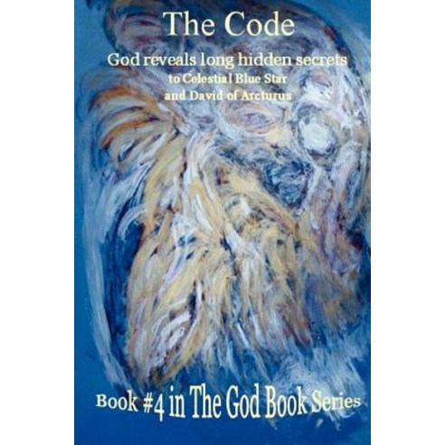The Code - Book #4 of the God Book Series Paperback, Createspace Independent Publishing Platform
