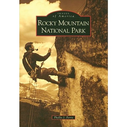 Rocky Mountain National Park Paperback, Arcadia Publishing (SC)