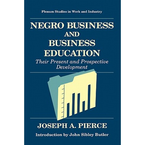 Negro Business and Business Education: Their Present and Prospective Development Hardcover, Springer