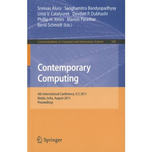 Contemporary Computing: 4th International Conference IC3 2011 Noida India August 8-10 2011 Proceedings Paperback, Springer