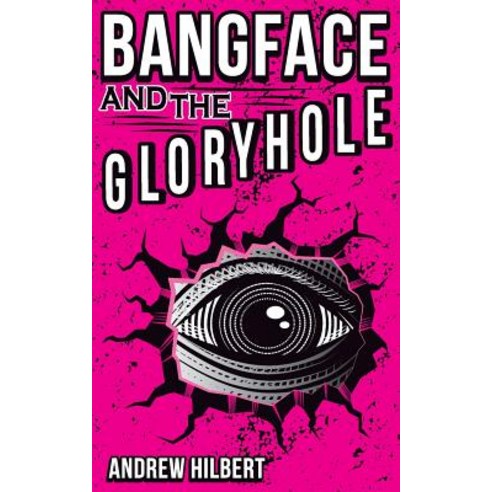 Bangface and the Gloryhole Paperback, Weekly Weird Monthly