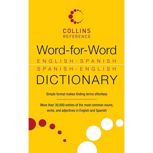 Word-For-Word English-Spanish Spanish-English Dictionary Paperback, Collins Reference