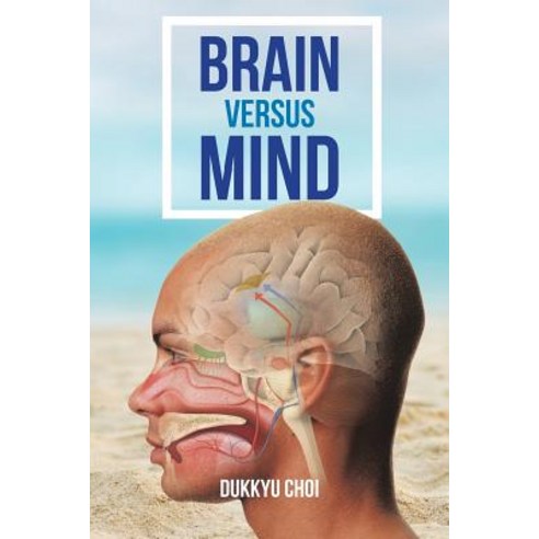 Brain Versus Mind Paperback, Authorhouse