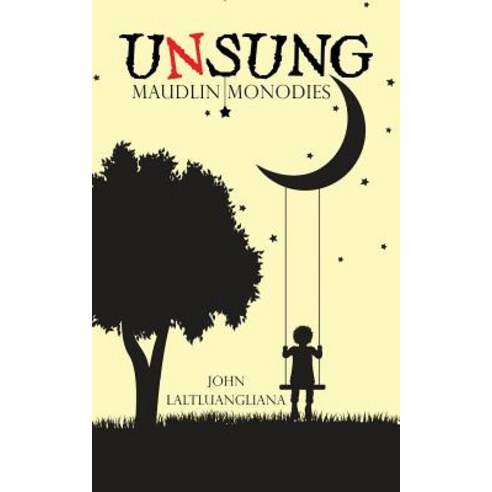 Unsung: Maudlin Monodies Paperback, Notion Press