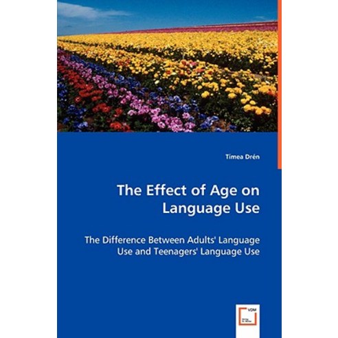 The Effect of Age on Language Use Paperback, VDM Verlag Dr. Mueller E.K.
