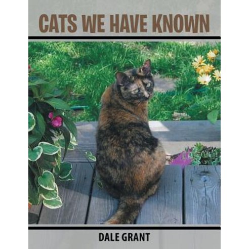 Cats We Have Known Paperback, Xlibris