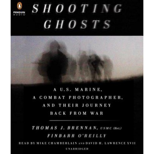 Shooting Ghosts: A U.S. Marine a Combat Photographer and Their Journey Back from War Compact Disc, Penguin Audiobooks