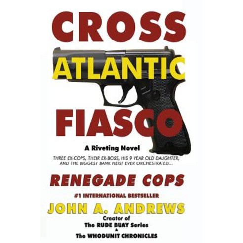 Renegade Cops: Cross Atlantic Fiasco Paperback, Btweyl