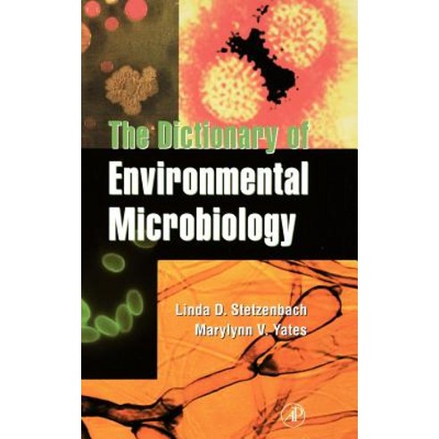 The Dictionary of Environmental Microbiology Hardcover, Academic Press