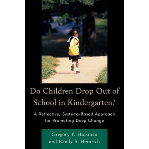 Do Children Drop Out of School in Kindergarten? Paperback, R & L Education