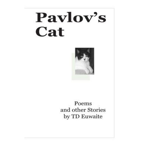 Pavlov''s Cat Poems and Other Stories Paperback, Tangled Web Press