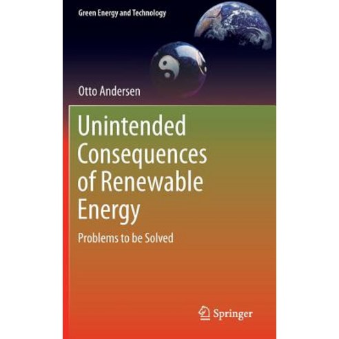 Unintended Consequences of Renewable Energy: Problems to Be Solved Hardcover, Springer