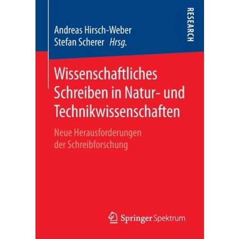Wissenschaftliches Schreiben in Natur- Und Technikwissenschaften: Neue Herausforderungen Der Schreibforschung Paperback, Springer Spektrum