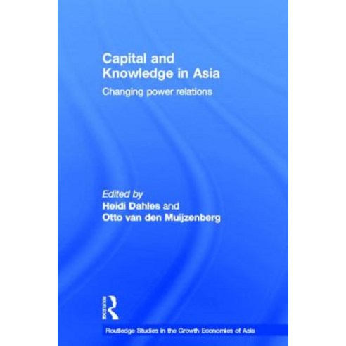 Capital and Knowledge in Asia Hardcover, Routledge