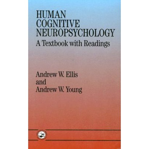 Human Cognition Neuropsychology: A Textbook with Readings Paperback, Psychology Press (UK)