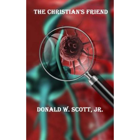 The Christian''s Friend Paperback, Createspace Independent Publishing Platform
