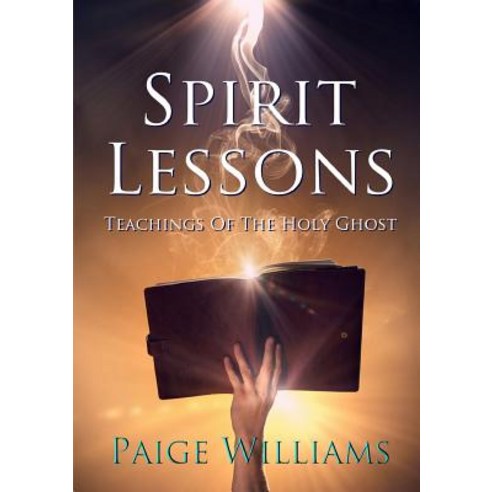 Spirit Lessons: Teachings of the Holy Ghost Paperback, Lulu.com