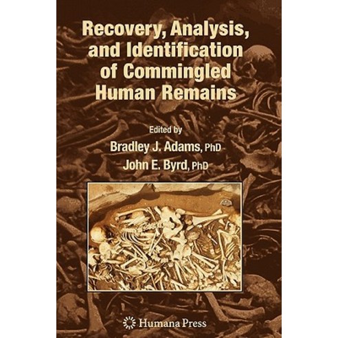 Recovery Analysis and Identification of Commingled Human Remains Paperback, Humana Press