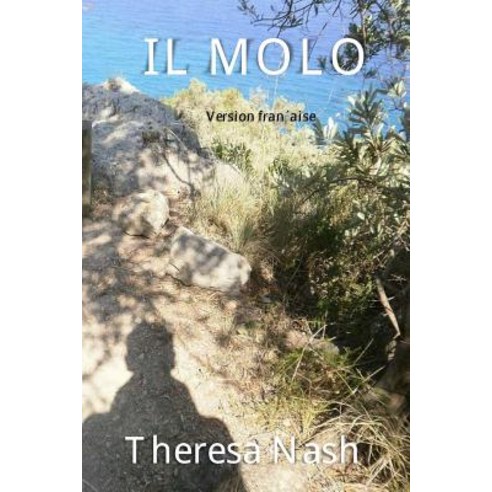 Il Molo - Version Francaise Paperback, Createspace Independent Publishing Platform