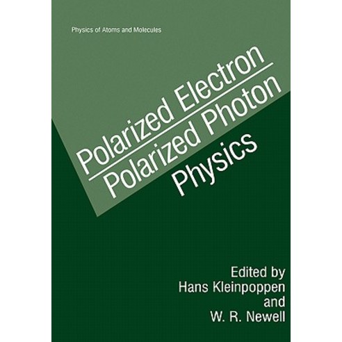 Polarized Electron/Polarized Photon Physics Hardcover, Springer