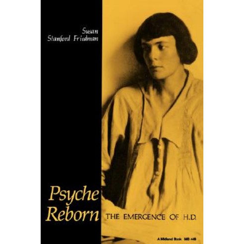Psyche Reborn: The Emergence of H.D. Paperback, Indiana University Press