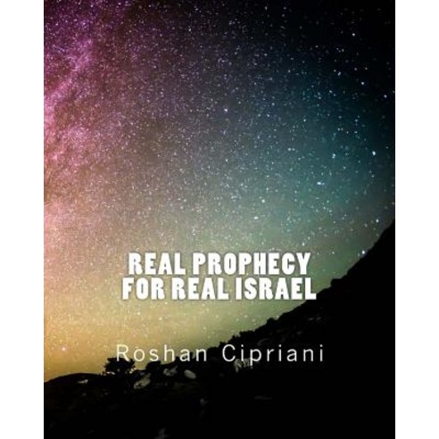 Real Prophecy for Real Israel Paperback, Createspace Independent Publishing Platform