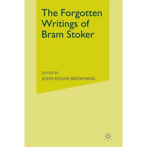 The Forgotten Writings of Bram Stoker Paperback, Palgrave MacMillan