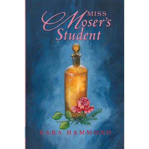 Miss Moser''s Student Paperback, Sara Hammond