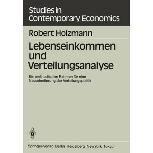 Lebenseinkommen Und Verteilungsanalyse: Ein Methodischer Rahmen Fur Eine Neuorientierung Der Verteilungspolitik Paperback, Springer