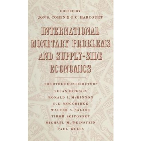 International Monetary Problems and Supply-Side Economics: Essays in Honour of Lorie Tarshis Hardcover, Palgrave MacMillan