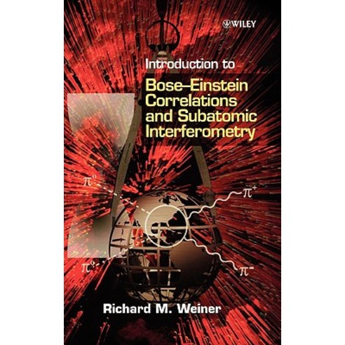 Introduction to Bose - Einstein Correlations and Subatomic Interferometry Hardcover, Wiley