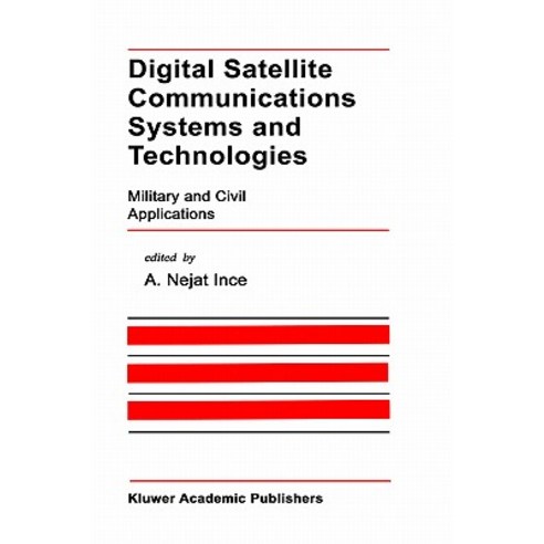 Digital Satellite Communications Systems and Technologies: Military and Civil Applications Hardcover, Springer