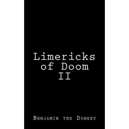 Limericks of Doom II Paperback, Createspace Independent Publishing Platform