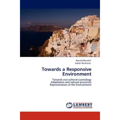 Towards a Responsive Environment Paperback, LAP Lambert Academic Publishing