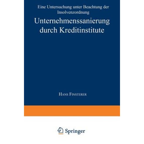 Unternehmenssanierung Durch Kreditinstitute: Eine Untersuchung Unter Beachtung Der Insolvenzordnung Paperback, Deutscher Universitatsverlag