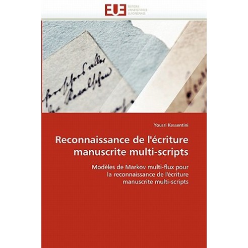 Reconnaissance de L''''Ecriture Manuscrite Multi-Scripts = Reconnaissance de L''''A(c)Criture Manuscrite Multi-Scripts Paperback, Univ Europeenne