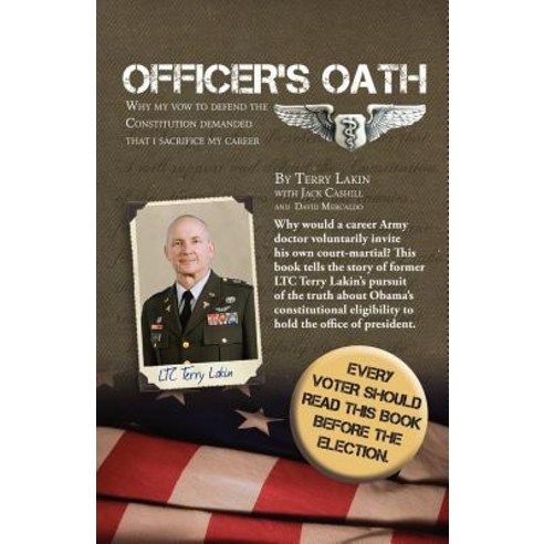 Officer''s Oath: Why My Vow to Defend the Constitution Demanded That I Sacrifice My Career Paperback, Paperclip Press