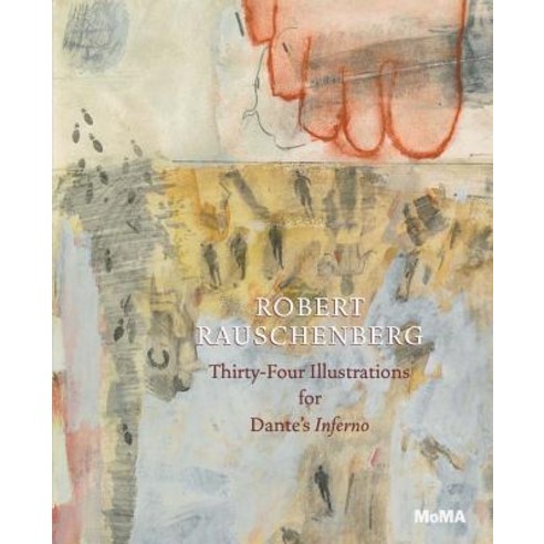 Robert Rauschenberg: Thirty-Four Illustrations for Dante''s Inferno Paperback, Museum of Modern Art