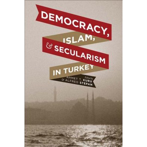 Democracy Islam and Secularism in Turkey Hardcover, Columbia University Press