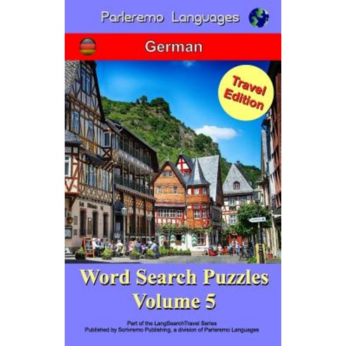 Parleremo Languages Word Search Puzzles Travel Edition German - Volume 5 Paperback, Createspace Independent Publishing Platform