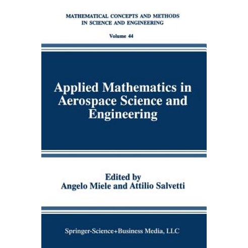 Applied Mathematics in Aerospace Science and Engineering Paperback, Springer