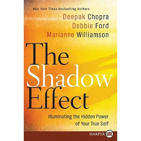 The Shadow Effect: Illuminating the Hidden Power of Your True Self Paperback, HarperLuxe