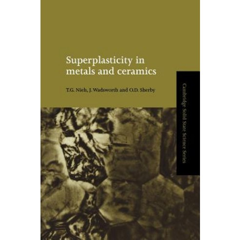 Superplasticity in Metals and Ceramics Hardcover, Cambridge University Press