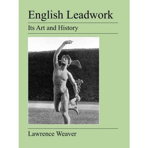 English Leadwork: Its Art and History Paperback, Jeremy Mills Publishing