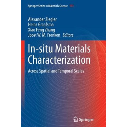 In-Situ Materials Characterization: Across Spatial and Temporal Scales Paperback, Springer
