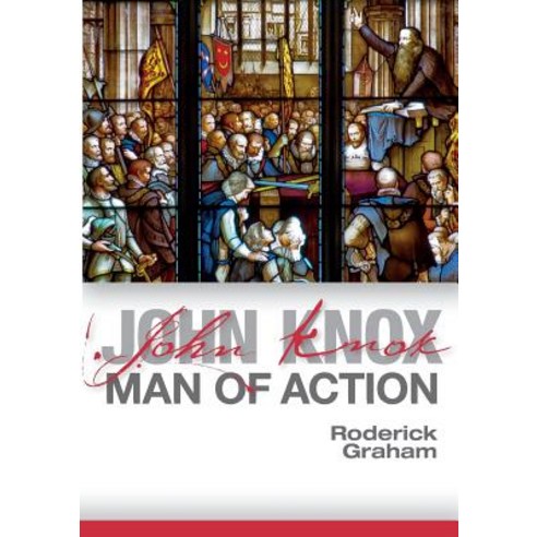 John Knox: Man of Action Paperback, St Andrew Press