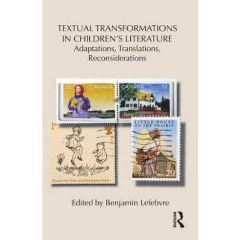 Textual Transformations in Children''s Literature: Adaptations Translations Reconsiderations Hardcover, Routledge